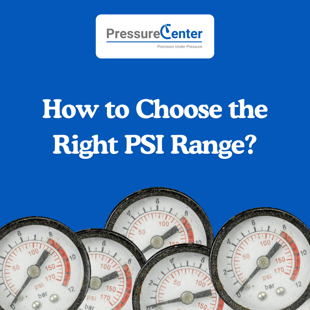 choose pressure gauge range